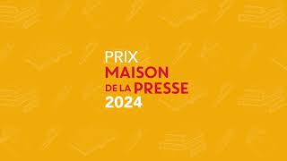 Finalistes du Prix Maison de la Presse 2024 [upl. by Atteroc]