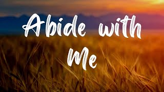 Abide With Me Hymn With Lyrics [upl. by Schertz]