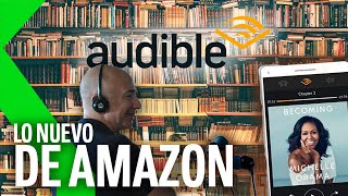 AMAZON AUDIBLE ha llegado Cómo es La NUEVA PLATAFORMA DE PODCAST y AUDIOLIBROS de AMAZON [upl. by Algy]