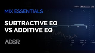 Subtractive EQ Vs Additive EQ [upl. by Annorah]