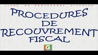 PROCEDURES DE RECOUVREMENT FISCAL [upl. by Lessirg]