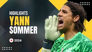 Yann Sommer  2024 HIGHLIGHTS in ULTRA HD Quality [upl. by Algernon]