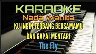 KARAOKE THE FLY  TERBANG Nada Wanita [upl. by Garlaand155]