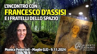 Monica Pederzoli lincontro fisico con francesco dAssisi e i fratelli cosmici [upl. by Annoirb418]