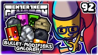 BULLET MODIFIERS EVERYWHERE  Part 92  Lets Play Enter the Gungeon Beat the Gungeon  Gameplay [upl. by Peednus]