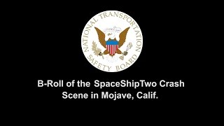 BRoll of the SpaceShipTwo Crash Scene in Mojave Calif [upl. by Battiste759]