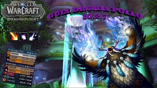 GUIA DRUIDA 🐥EQUILIBRIO🐥 PVE 1027  WOW DRAGONFLIGHT SEASON 4 [upl. by Eceinahs]