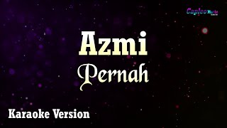 Azmi  Pernah Karaoke Version [upl. by Brigitte]