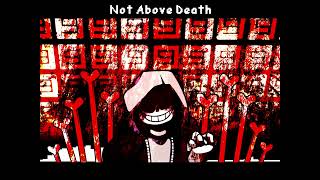 FLP  Not Above Death  FNF  Dusttale Relapsed OST [upl. by Mailliw]