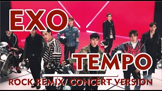 EXO 엑소  Tempo Rock RemixLive Concert Version Full Preview [upl. by Hake]