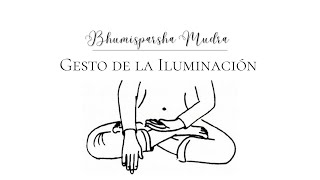 MUDRA PARA LA ILUMINACIÓN  Práctica 03  Bhumiparsha Mudra  Gesto de la Iluminación [upl. by Buskus366]