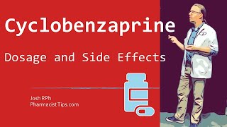 Cyclobenzaprine 10 mg Dosage and Side Effects [upl. by Wynne]