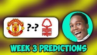 PREMIER LEAGUE PREDICTIONS WEEK 3 [upl. by Crane]