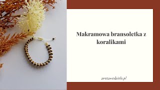 Makramowa bransoletka z koralikami  proste makramowanie dla każdego [upl. by Jacquetta178]