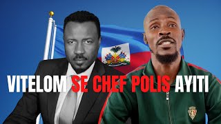 VITELOM SE CHEF POLIS NASYONAL  ETAZINI EXIJE TOUT AMERIKEN KITE AYITI  CRIM PI RED  ABNER GELIN [upl. by Nnyllatsyrc]