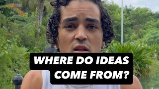 WHERE DO IDEAS COME FROM [upl. by Had]