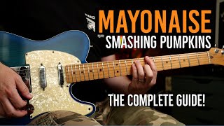 How to Play quotMayonaisequot by Smashing Pumpkins  Guitar Lesson  Complete Guide [upl. by Hepza]