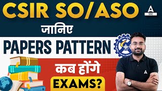 CSIR SO ASO Exam Pattern  CSIR ASO SO Expected Exam Date  CSIR Exam Date Full Details [upl. by Thornburg]