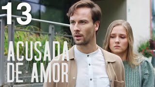 Acusada de amor  Capítulo 13  Película en Español Latino [upl. by Nelleh]