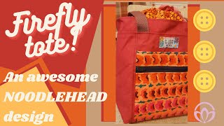 The Firefly Tote by Noodlehead  My Third Project Bag in 3 Weeks [upl. by Sadick954]