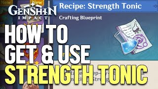 How to Get and use Strength Tonic Genshin Impact [upl. by Enerak466]