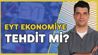 Ekonomi için EYT büyük bir tehdit mi Bütçe yükü kaldırabilir mi  Sorumlu kim  Ozan Gündoğdu [upl. by Adigirb]