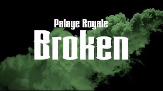 Palaye Royale  Broken Lyric Video [upl. by Golter]