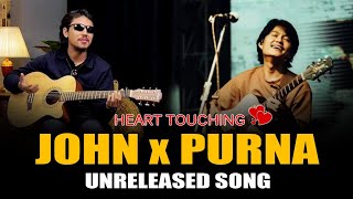 john x purna rai unreleased song ❤ heart touching song purnarai1997 JohnChamlingTV [upl. by Browne]