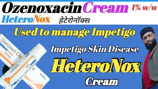 HeteronoxOzenoxacin Cream Used to Manage Imptigoimpetigo skincare skindiseases [upl. by Ihn33]