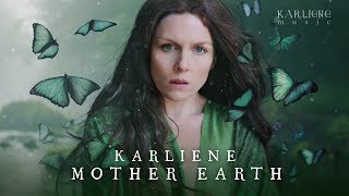 Karliene  Mother Earth [upl. by Ametaf188]