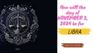 Libra Horoscope for November 2 2024 ⚖️  Finding Balance and Harmony [upl. by Wildermuth]