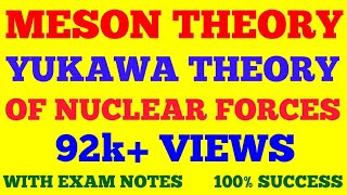 MESON THEORY OF NUCLEAR FORCES  YUKAWA THEORY OF NUCLEAR FORCES  DISCOVERY OF PIONS  WITH NOTES [upl. by Sender204]