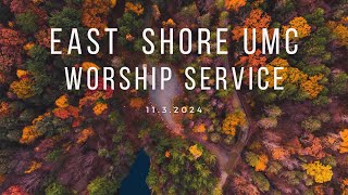 East Shore UMC Worship Service 1132024 [upl. by Akirdna793]