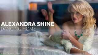 ALEXANDRA SHINE  Dancing Home Single 2014 [upl. by Cacie63]