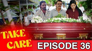 අවසාන කොටස  Take Care  Episode 36  20240922  ITN [upl. by Allain]