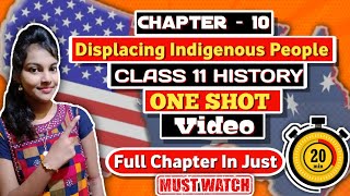 Displacing indigenous people one shot video  class 11 history  chapter 10  full chapter [upl. by Witcher997]