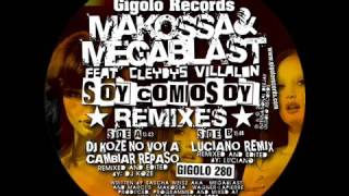 Makossa amp Megablast Soy Como Soy Luciano Remix 8iAf5VsIhfE [upl. by Annoyt]