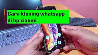 Cara kloning whatsapp di hp xiaomi [upl. by Muraida]