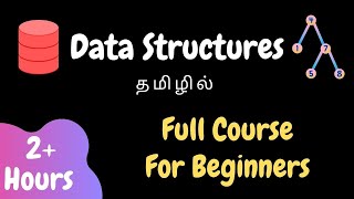 Data Structures Full Course For Beginners  Learn Data Structures in Tamil [upl. by Sedgewick]