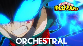 My Hero Academia S07E13 OST Midoriya vs Shigaraki You Say Run  Epic Orchestral Version [upl. by Dougie]