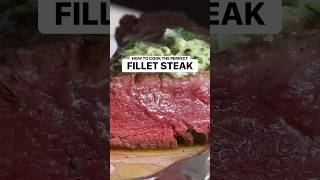 How to cook the PERFECT FILLET STEAK 🥩💯🔥 filletsteak steak howtocooksteak [upl. by Richardson344]