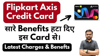 Flipkart Axis Credit Card Benefits and Loss  Flipkart Axis Credit Card Charges with Updates [upl. by Enileve]