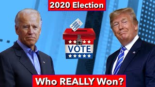 Who REALLY Won the 2020 Election [upl. by Imotas]