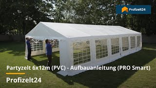 Partyzelt 6x12m PVC  Aufbauanleitung PRO Smart  Profizelt24 [upl. by Ralaigh]