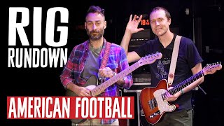 Rig Rundown American Footballs Mike Kinsella amp Steve Holmes [upl. by Ahsinned93]