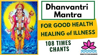 Dhanvantri Mantra 108 Times  Healing Mantra  NO ADS  NO INTERRUPTION [upl. by Fransen]