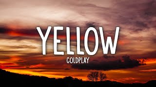 Coldplay  Yellow Lyrics [upl. by Georgena]