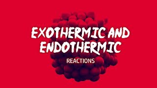 GCSE Chemistry 19 Exothermic and Endothermic Reactions [upl. by Jea883]