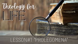 Theology For Life Lesson1 PROLEGOMENA [upl. by Ahsinad]