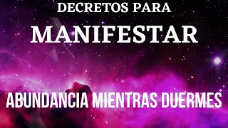 💙DECRETOS PARA MANIFESTAR USANDO LA LEY DE LA ATRACCIÓN💙 Afirmaciones positivas para dormir💙 [upl. by Trebliw]